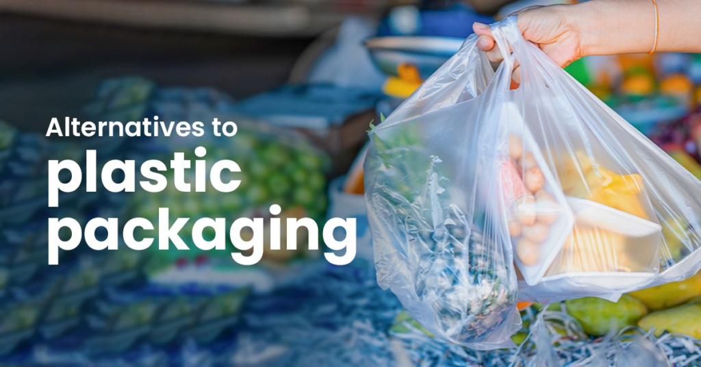 alternatives to plastic packaging