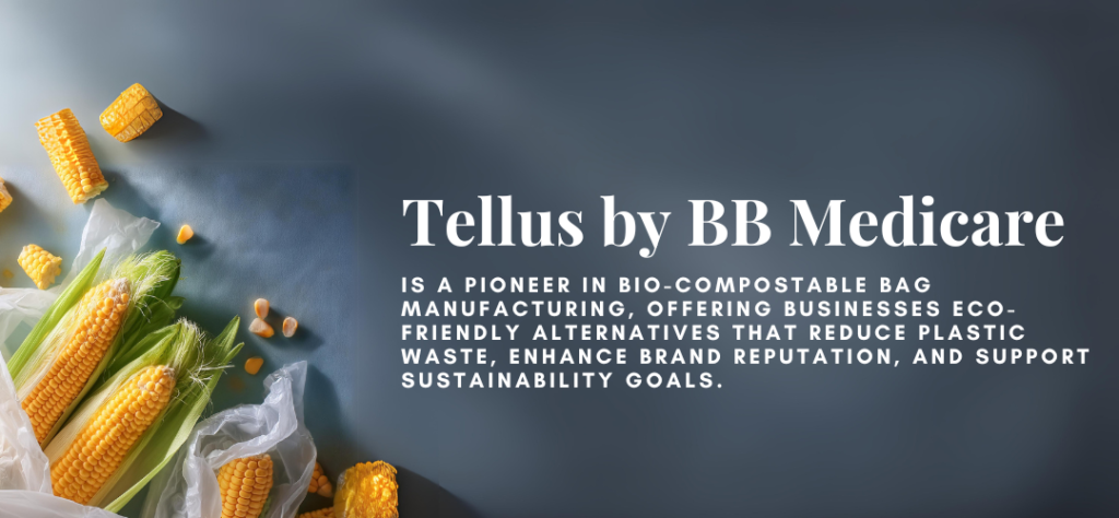 Tellus by bb medicare a bio compositable bags manufacturer Cuttack